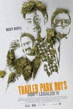 Watch Trailer Park Boys: Don't Legalize It Tvmuse