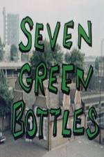 Watch Seven Green Bottles Tvmuse