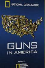 Watch Guns in America Tvmuse