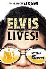 Watch Elvis Lives! Tvmuse