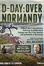 Watch D-Day: Over Normandy Narrated by Bill Belichick Tvmuse