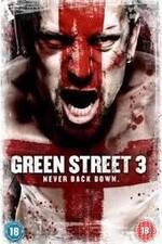 Watch Green Street 3: Never Back Down Tvmuse
