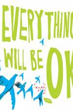 Watch Everything Will Be Ok Tvmuse
