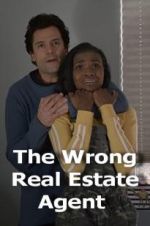 Watch The Wrong Real Estate Agent Tvmuse