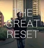 Watch The Great Reset Tvmuse