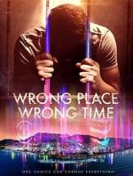 Watch Wrong Place Wrong Time Tvmuse