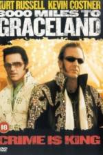 Watch 3000 Miles to Graceland Tvmuse