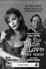 Watch In the Name of Love: A Texas Tragedy Tvmuse