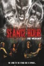 Watch The Seance Hour Evil Unleashed Tvmuse