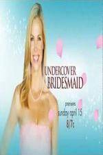 Watch Undercover Bridesmaid Tvmuse