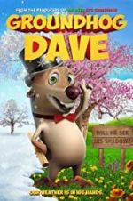 Watch Groundhog Dave Tvmuse