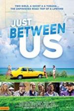 Watch Just Between Us Tvmuse