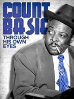 Watch Count Basie: Through His Own Eyes Tvmuse