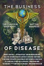 Watch The Business of Disease Tvmuse
