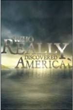Watch History Channel - Who Really Discovered America? Tvmuse