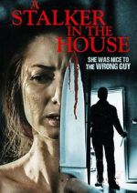 Watch A Stalker in the House Tvmuse