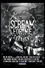 Watch Scream for Me Sarajevo Tvmuse