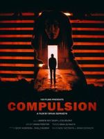 Watch Compulsion (Short 2017) Tvmuse