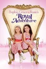 Watch Sophia Grace & Rosie's Royal Adventure Tvmuse