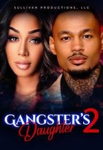 Watch Gangster\'s Daughter 2 Tvmuse
