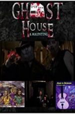 Watch Ghost House: A Haunting Tvmuse