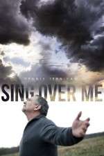 Watch Sing Over Me Tvmuse