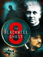 Watch The Blackwell Ghost 8 Tvmuse