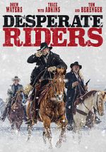 Watch The Desperate Riders Tvmuse