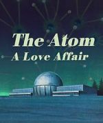 Watch The Atom a Love Story Tvmuse