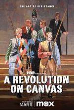 Watch A Revolution on Canvas Tvmuse