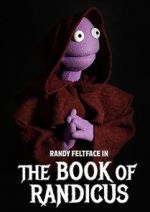 Watch Randy Feltface: The Book of Randicus (TV Special 2020) Tvmuse