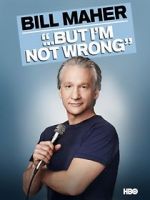 Watch Bill Maher... But I\'m Not Wrong Tvmuse