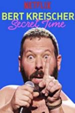 Watch Bert Kreischer: Secret Time Tvmuse