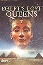 Watch Egypt\'s Lost Queens Tvmuse