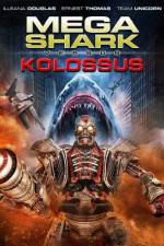 Watch Mega Shark vs. Kolossus Tvmuse