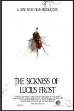 Watch The Sickness of Lucius Frost Tvmuse