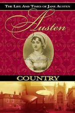 Watch Austen Country: The Life & Times of Jane Austen Tvmuse