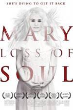 Watch Mary Loss of Soul Tvmuse