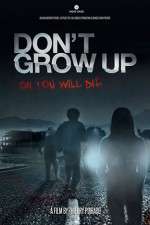 Watch Don't Grow Up Tvmuse