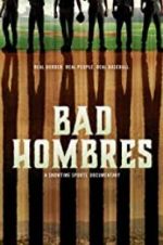 Watch Bad Hombres Tvmuse