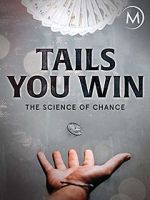Watch Tails You Win: The Science of Chance Tvmuse