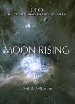 Watch UFO: The Greatest Story Ever Denied II - Moon Rising Tvmuse