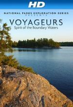 Watch National Parks Exploration Series: Voyageurs - Spirit of the Boundary Waters Tvmuse