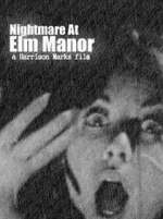 Watch Nightmare at Elm Manor Tvmuse