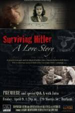 Watch Surviving Hitler A Love Story Tvmuse