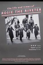 Watch The Life and Times of Rosie the Riveter Tvmuse