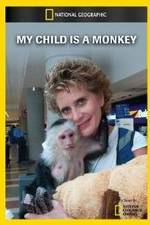 Watch My Child Is a Monkey Tvmuse