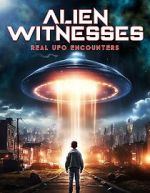Watch Alien Witnesses: Real UFO Encounters Tvmuse
