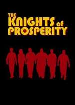 Watch The Knights of Prosperity Tvmuse