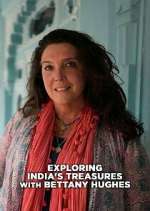 Watch Exploring India with Bettany Hughes Tvmuse
